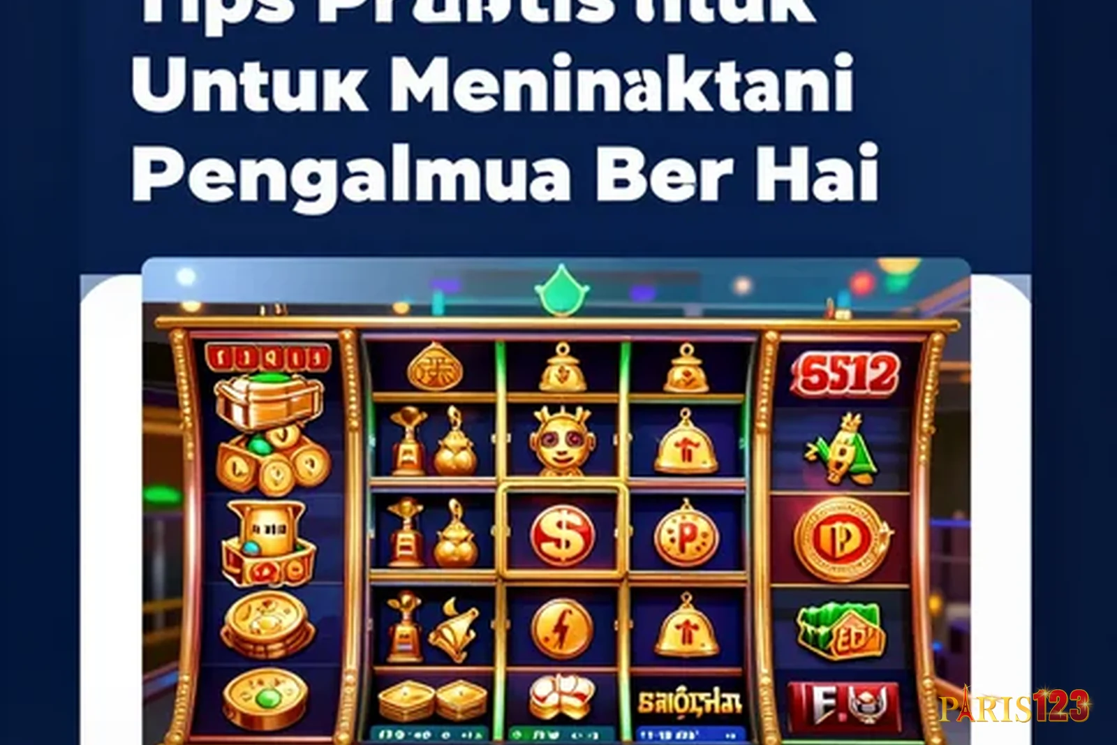 Tips Praktis untuk Meningkatkan Pengalaman Bermain