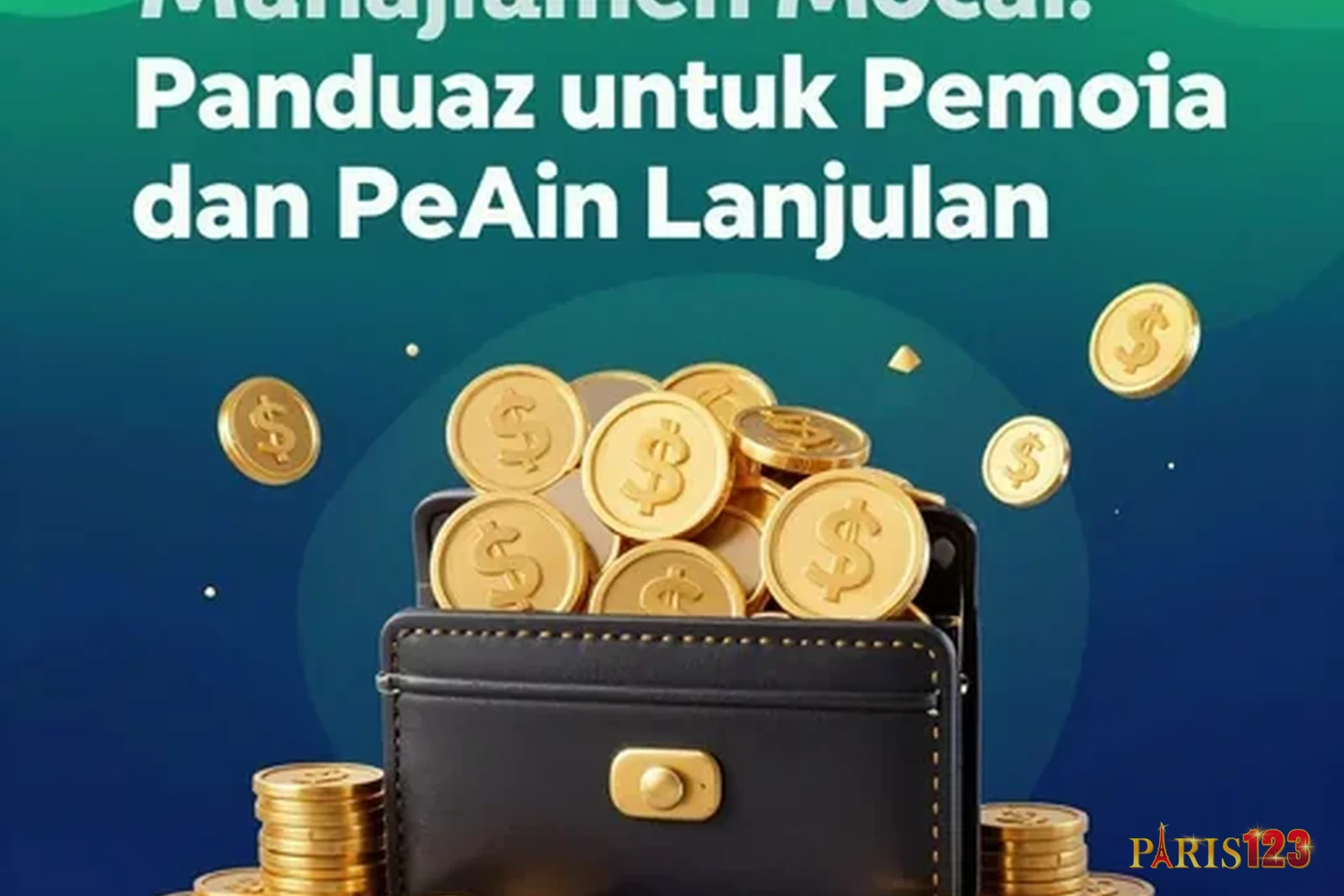 Manajemen Modal: Panduan untuk Pemula dan Pemain Lanjutan
