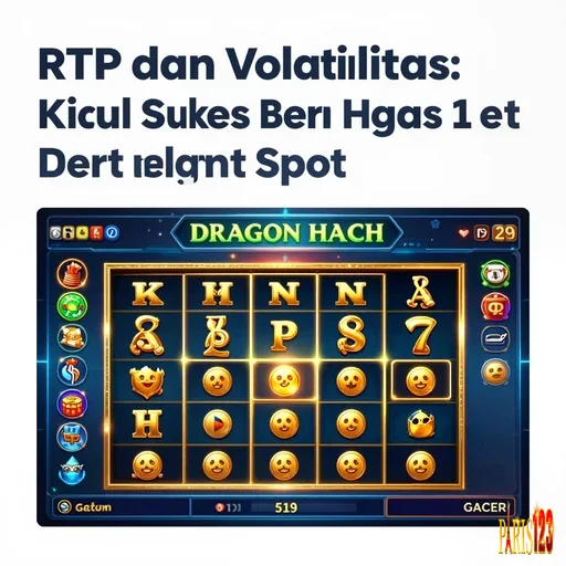 RTP dan Volatilitas: Kunci Sukses Bermain Slot